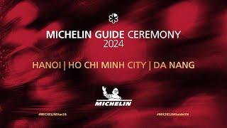 MICHELIN Guide Ceremony Hanoi | Ho Chi Minh City | Da Nang 2024