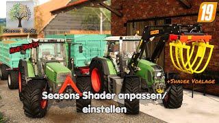 LS 19|FS 19|Seasons Shader|Anpassen&einstellen|NEUE GRAFIK|Tutorial [HD]