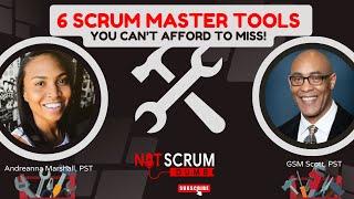 Scrum Master Toolkit: 6 Must-Know Tools for Success ️ | Not Scrum Dumb