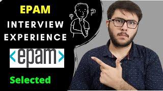 EPAM Interview Experience | Coding Test, Group Discussion, Technical and HR Round | Selected