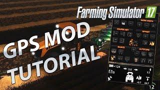 Farming Simulator 17 GPS Mod Tutorial