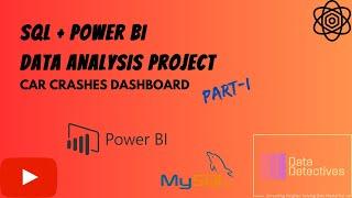 SQL & PowerBI Portfolio Project for Data Analyst | Car Crashes Dashboard | Data Science - Part I