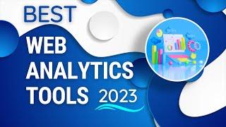 9 Best Web Analytics Tools (2023)
