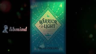 Book Summary & Recommendations : Manual of the Warrior of Light by Paulo Coelho | Free Audio Books