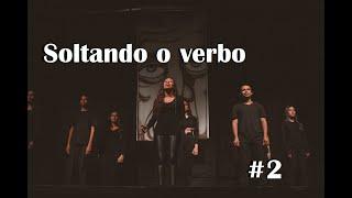 Soltando o verbo #2 - Grupo Tomaládácá de Teatro