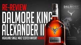 Dalmore King Alexander III Re-Review (Can it demand another 4?)