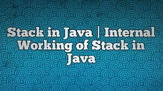 Stack in Java | Internal Working of Stack in Java.