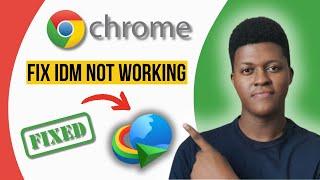 How To Fix IDM Extension for Google Chrome Not Working (2025)