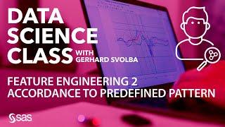 Feature Engineering 2 – Accordance to Predefined Pattern