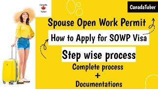 How to Apply for Spouse Open Work Permit Canada Online Step by Step Full form filling, Uploading