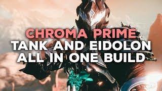 Crazy Chroma Prime Tanky/Eidolon Build! (2-4 FORMA)