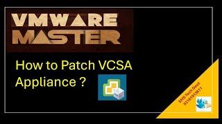 VMware Training | How to Patch vCenter | How to patch VCSA Appliance ? | VMware Tutorial