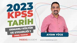 4- KPSS - Osmanlı Kültür ve Uygarlığı I - Genel Tekrar - Aydın Yüce