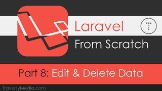 Laravel From Scratch [Part 8] - Edit & Delete Data
