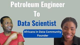 Petroleum Engineer to Data scientist | Join Africans in Data Community to expand your network