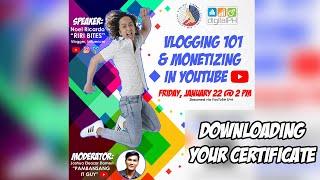 Downloading e-Certificate | Vlogging 101 & Monetizing in YouTube