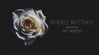 Mikro Mistiko - Jo Anto