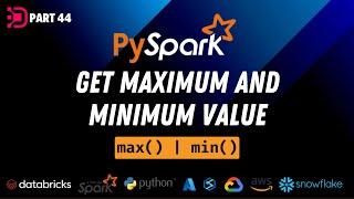 44. Get Maximum and Maximum Value From Column | PySpark Max Min