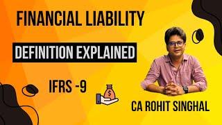 Lecture 1 -IFRS 9-Defintion of Financial liability by CA Rohit Singhal