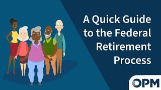 A Quick Guide to the Federal Retirement Process