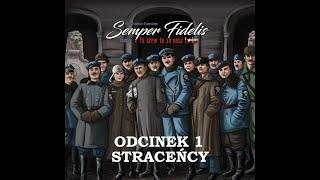 Semper Fidelis Odcinek 1 - Straceńcy