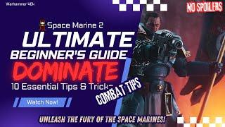 Warhammer 40k: Space Marine 2 - ULTIMATE Starter Guide!  (Best Tips & Tricks for Beginners)