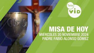 Misa de hoy  Miércoles 20 Noviembre de 2024, Padre Fabio Alonso Gómez #TeleVID #MisaDeHoy #Misa