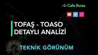 Tofaş Hisse Analizi - Teknik Görünüm - Toaso Hisse Analizi 29.Temmuz