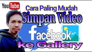 Cara Menyimpan Video Facebook ke Galeri Tanpa Aplikasi