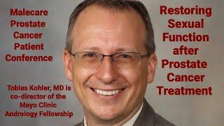 Restoring Sexual Function After Prostate Cancer Treatment - Tobias Kohler, MD Mayo Clinic