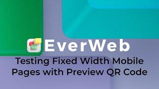 Testing Fixed Width Pages on Mobile Devices Using EverWeb's Preview QR Code