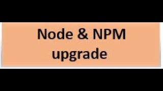 How to update npm & Nodejs to latest Version on Windows