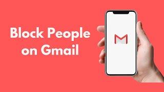 How to Block People on Gmail (2021)
