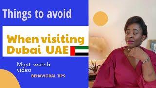 Tips on things to avoid doing when visiting Dubai #dubaitourism #vacation #safety