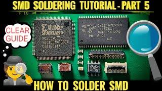 How To Solder SMD Correctly - Part 5 /SMD Soldering Tutorial