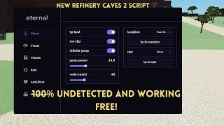 🪁NEW REFINERY CAVES 2 SCRIPT (100% FREE!)🪁 - Refinery Caves 2