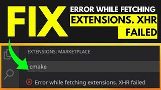 How to Fix Error While Fetching Extensions. XHR Failed in Vs Code - Microsoft Visual Studio Code