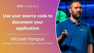 Use your source code to document your application - Michaël Hompus - NDC Sydney 2024