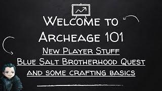 Archeage 101 - Bluesalt Brotherhood Quests Part I (8x8 Farm and Crafting Introduction)