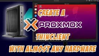 Create a Proxmox Thin Client with Almost Any Hardware