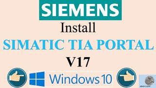 How to install SIMATIC TIA PORTAL V17 in Windows10x64bit