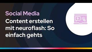 Social Media Content erstellen mit neuroflash: So einfach geht's!