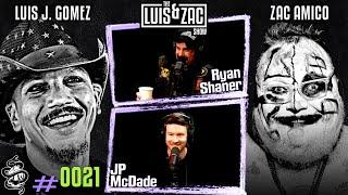 Ryan Shaner and JP McDade l Luis and Zac Show Ep 0021