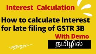 How to Calculate Interest for Pending returns in GST  (Tamil 2021)