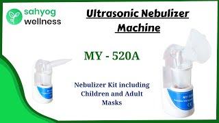 Sahyog Wellness Ultrasonic Nebulizer MY-520A | How to use