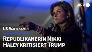 Republikanerin Haley kritisiert Trumps Wahlkampf und fordert Kurskorrektur | AFP