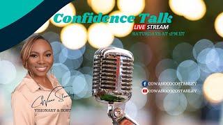 Confidence Talk w/Dr. Constance Craig-Mason