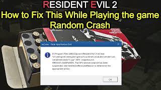 Resident Evil 2 - Fix Random Crash 0x887a0005 Error