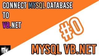 MYSQL VB.NET #0 Connect Mysql Database to Vb.net