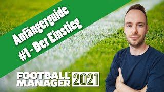 Lets Play Football Manager 2021 / 2022 | Anfängerguide | #1 - Der Einstieg